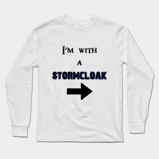 I'm with a Stormcloak Long Sleeve T-Shirt